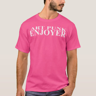 アートパンクを楽しむ人 楽しいアートパンク Tシャツ