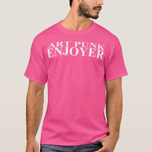 アートパンクを楽しむ人 楽しいアートパンク Tシャツ (正面)