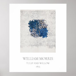 アートポスター： WILLIAM MORRIS : TULIP + WILLOW 1875 ポスター