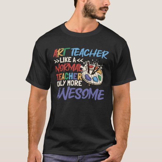 アート先生普通の先生学校先生 Tシャツ (正面)