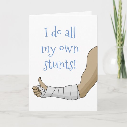 アームキャスト私おもしろいは自分のスタント壊れた腕のすべてを行う カード (正面)