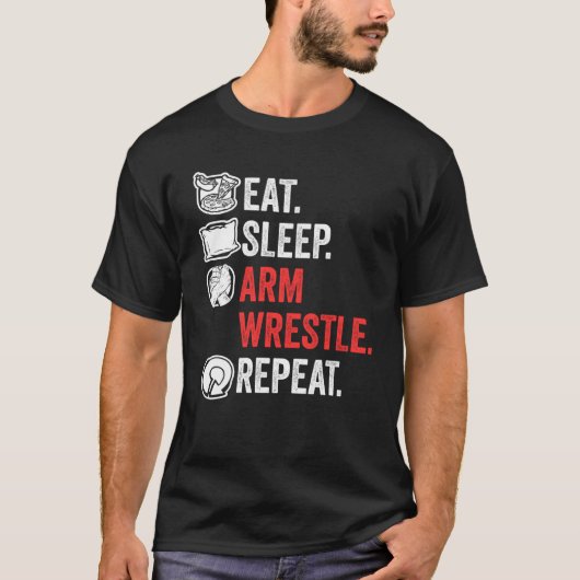 アームレスリングを楽しもう Eat Sleep Arm Wrestle Repeat Tシャツ (正面)