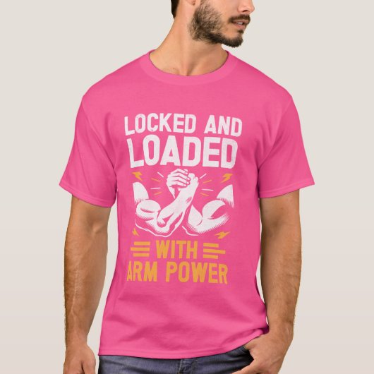 アーム電源アームレスリングワイヤをロックして搭載 Tシャツ (正面)