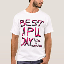 ア最高のプの日，ハンガリー語2 Tシャツ