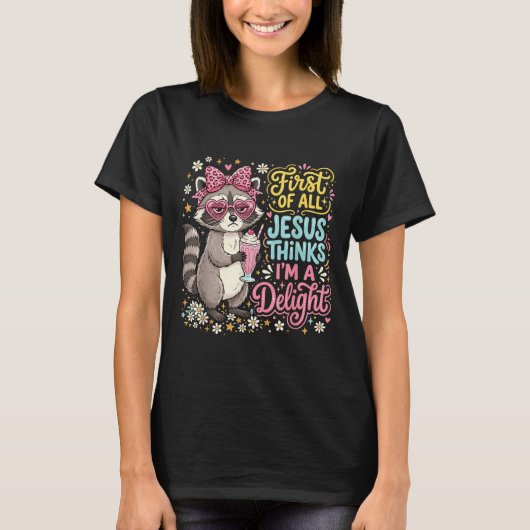 イェス様は私を可愛いアライグマだと思ってくれる 第1位 デザイン 7 Tシャツ (正面)