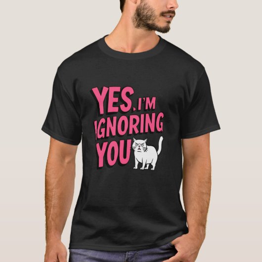 イェス・アイ・アム・イグノーリング・ユー・面白い猫・怒った妻・ティーンエイジャー Tシャツ (正面)