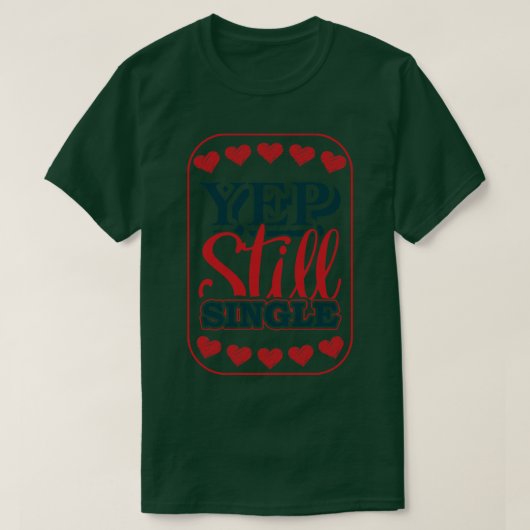 イェープ独身のスチル1 Tシャツ (デザイン正面)