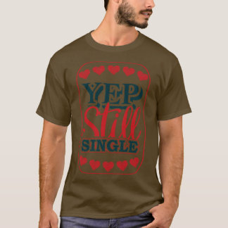 イェープ独身のスチル1 Tシャツ