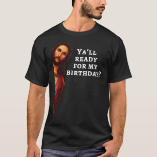 イエスおもしろいハッピーバースデークリスマスプレゼントクラシック Tシャツ