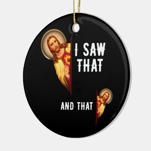 イエスおもしろいバイブル最高のクのジョークの引用文私はそれを見た セラミックオーナメント (左)