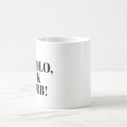 イエスおもしろいミームYOLO JK BRB コーヒーマグカップ (中央)