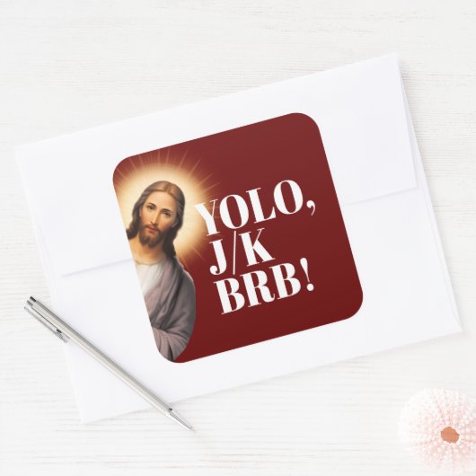 イエスおもしろいミームYOLO JK BRB スクエアシール (封筒)
