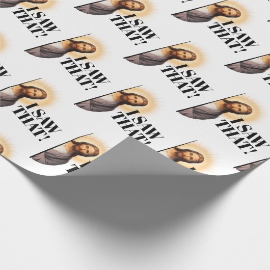 イエスおもしろい引用文 – 私はそれを見た! ラッピングペーパー (角)