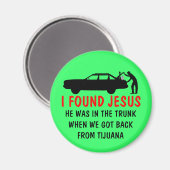 イエスおもしろい様を見つけた無神論者 マグネット (正面/裏面)