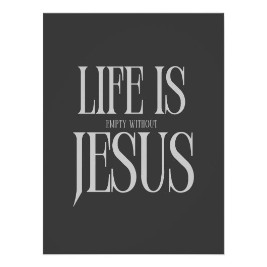 イエスがいなければ人生は空である – はっきりしたキリスト教の信仰 ポスター (正面)