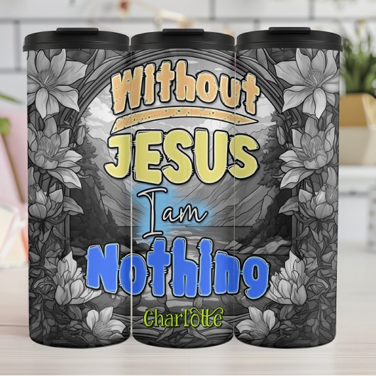イエスがいなければ私は何もない タンブラー