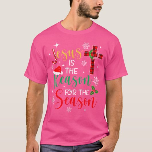 イエスがキリスト教の季節の信仰の理由である Tシャツ (正面)