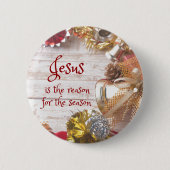 イエスがクリスマスの季節の理由だ 缶バッジ (正面)