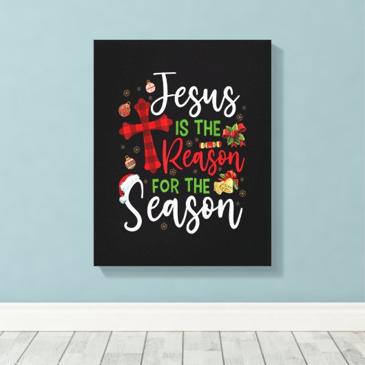 イエスがクリスマスの家族の季節の理由である キャンバスプリント (インサイチュ (ウッドフロア))