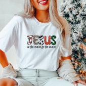 イエスがクリスマスティーの季節の理由 Tシャツ