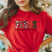 イエスがクリスマスティーの季節の理由 Tシャツ