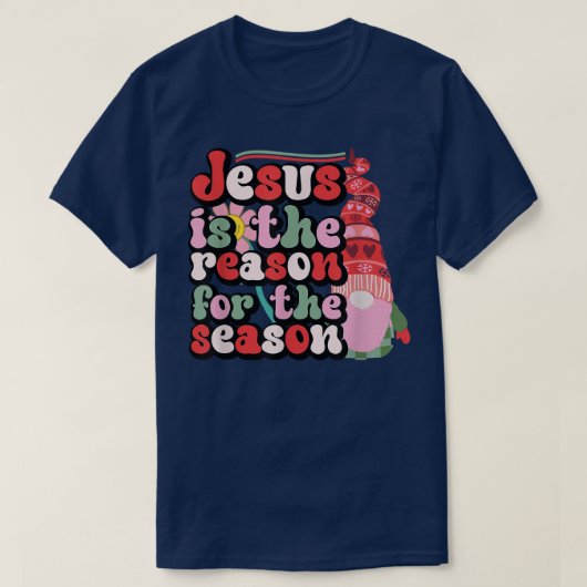 イエスが季節のクリスマスの理由格言 Tシャツ (デザイン正面)