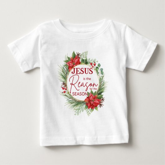 イエスが季節のクリスマスの理由 ベビーTシャツ (正面)
