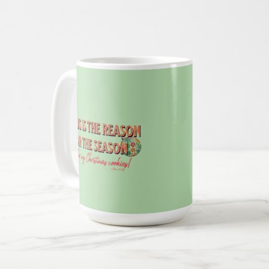 イエスが季節の理由だ – そして私のchr コーヒーマグカップ (正面左)