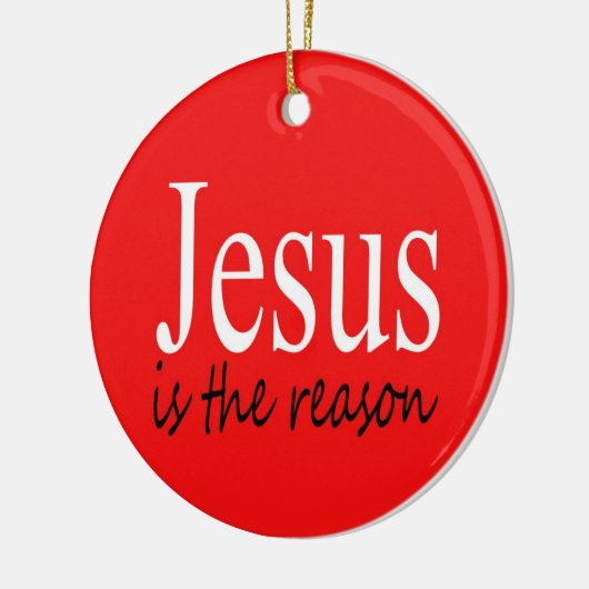 イエスが理由である – クリスマス引用文シーズン セラミックオーナメント (左)