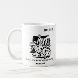 イエスが私の家で恐竜に乗るのが嫌 コーヒーマグカップ