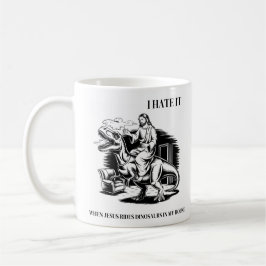 イエスが私の家で恐竜に乗るのが嫌 コーヒーマグカップ