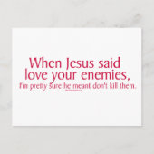 イエスが言われた時、あなたの敵を愛しなさい ポストカード (正面)