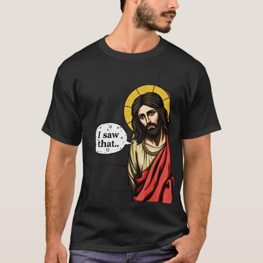 イエスそのミームTシャツを見た Tシャツ (正面)