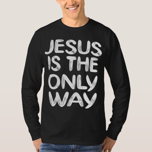 イエスだけが唯一の道 Tシャツ (正面)