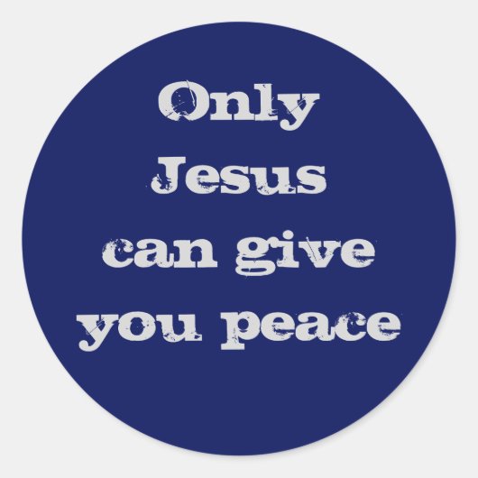 イエスだけが平和与えのクリスチャンメッセージを受け取れる ラウンドシール (正面)