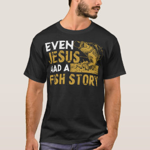 イエスでさえ魚の物語の魚釣りGifを持っていた Tシャツ