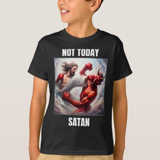 イエスとサタンのボクシングの試合 – 今日のサタンではない Tシャツ (正面)
