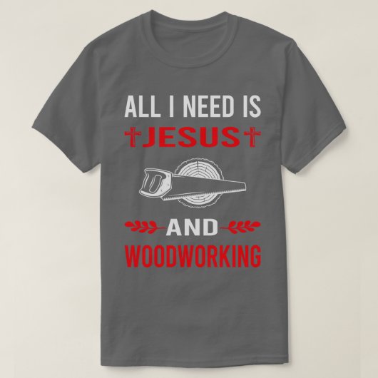 イエスと木工職人のTシャツが必要 Tシャツ (デザイン正面)