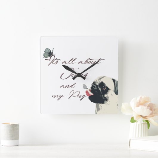 イエスと私のパグの全て スクエア壁時計 (ホーム)
