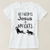 イエスと私の猫だけが必要おもしろい Tシャツ (デザイン正面)