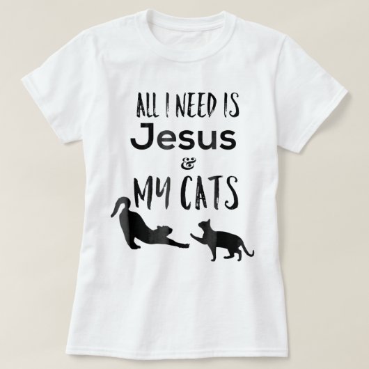 イエスと私の猫だけが必要おもしろい Tシャツ (デザイン正面)
