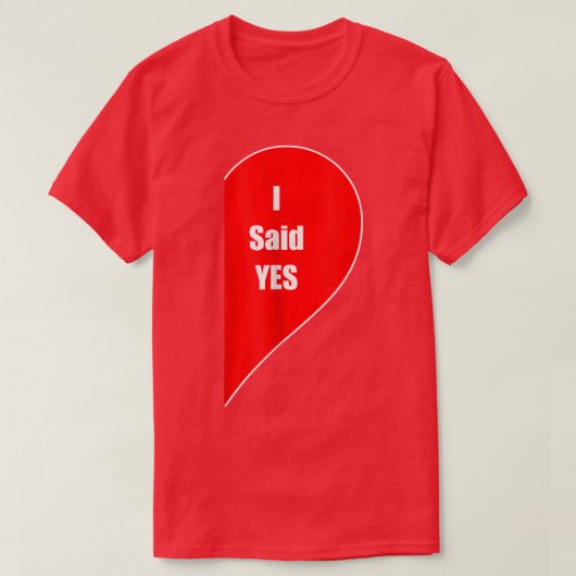イエスと言った ギフト 婚約カップル 婚約者 結婚式 ウェディング Tシャツ (デザイン正面)