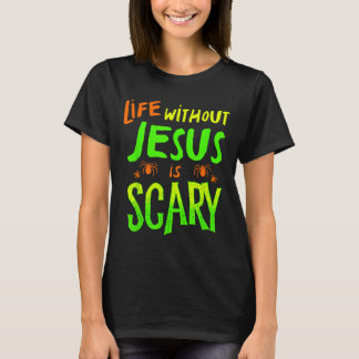 イエスなしの人生は怖い 秋のクリスチャンハロウィン Tシャツ