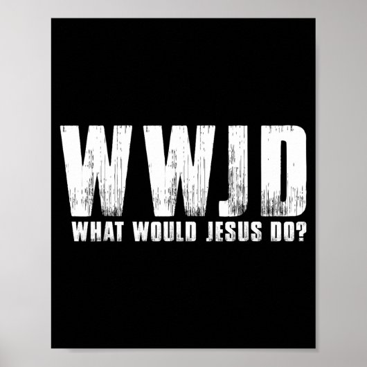イエスならどうする WWJD キリスト教 ポスター (正面)