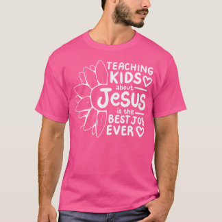 イエスについて子供たちに教えるのは最高の仕事 Tシャツ