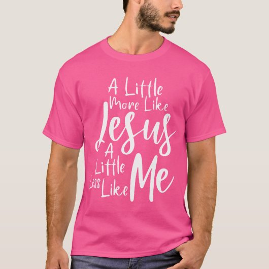 イエスに似ているし、私に似ていないもの Tシャツ (正面)