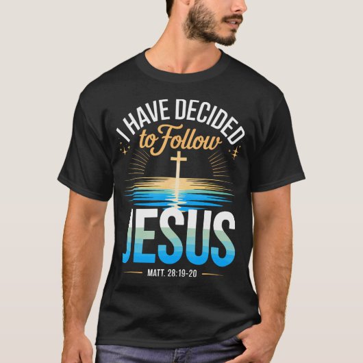 イエスに従うことを決意しました マタイによる福音書 28:19-20 Tシャツ (正面)