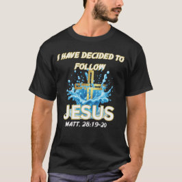 イエスに従うことを決意 マタイ28:19 洗礼 Tシャツ