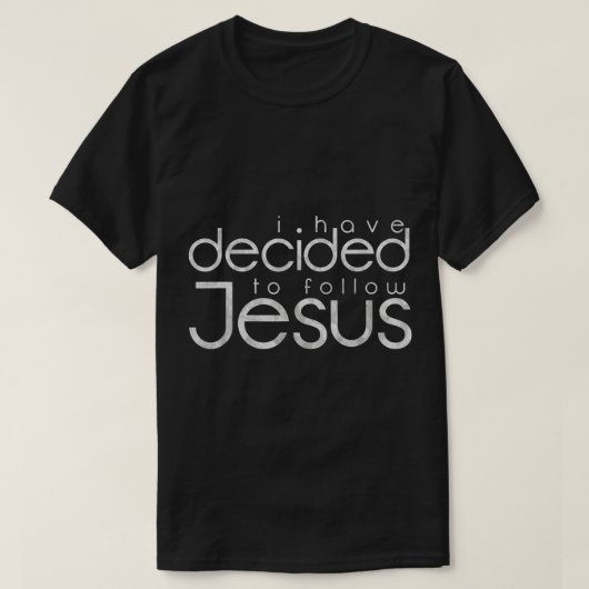 イエスに従うことを決意 Tシャツ (デザイン正面)