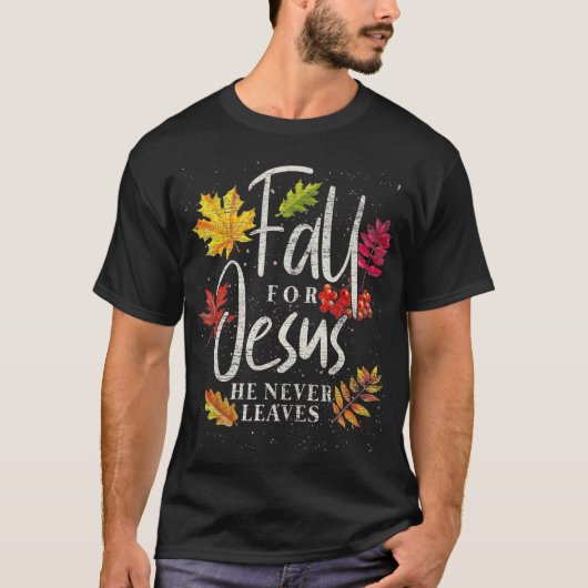 イエスに恋して、彼は決して離れない イエス , Tシャツ (正面)
